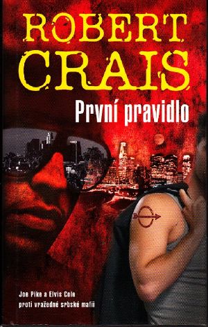 [Elvis Cole and Joe Pike 13] • První pravidlo